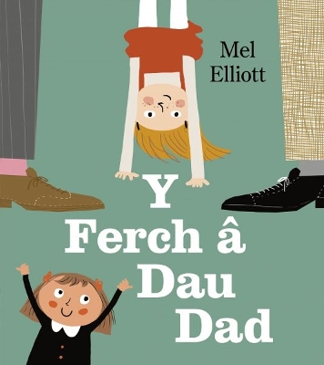 Book cover for Y Ferch a Dau Dad