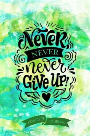 Cover of Never Never Never Give Up!