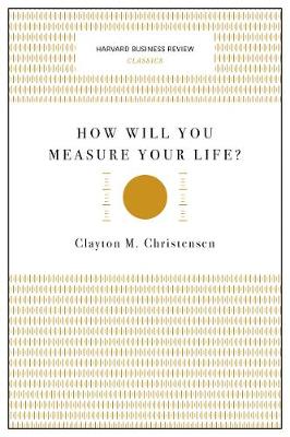 Cover of How Will You Measure Your Life? (Harvard Business Review Classics)