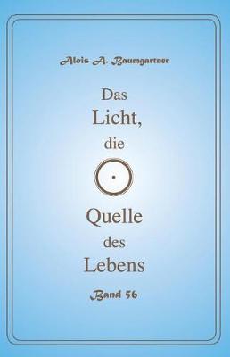 Book cover for Das Licht, die Quelle des Lebens - Band 56