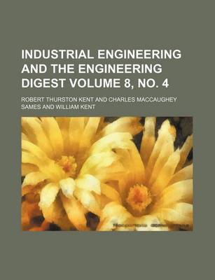 Book cover for Industrial Engineering and the Engineering Digest Volume 8, No. 4