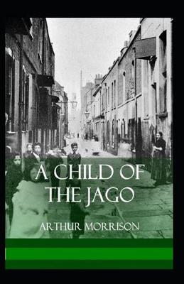 Cover of A Child of the Jago Illustrated