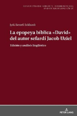 Cover of La Epopeya Biblica "David" del Autor Sefardi Jacob Uziel