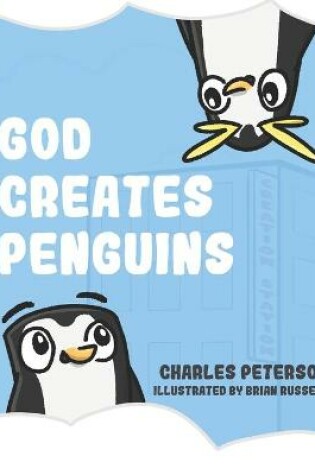 Cover of God Creates Penguins