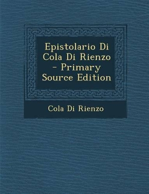 Book cover for Epistolario Di Cola Di Rienzo