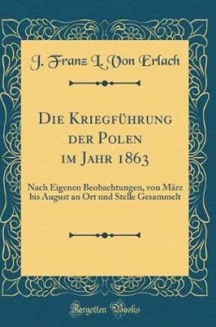 Cover of Die Kriegführung Der Polen Im Jahr 1863