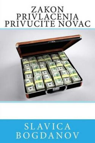 Cover of Zakon Privlacenja Privucite Novac