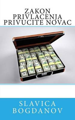 Book cover for Zakon Privlacenja Privucite Novac