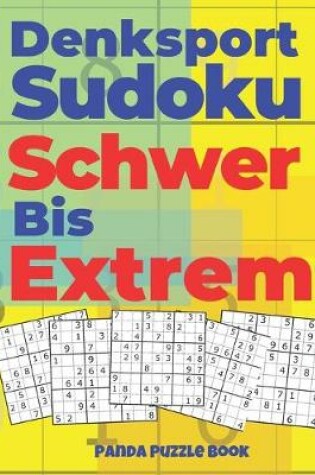 Cover of Denksport Sudoku Schwer Bis Extrem