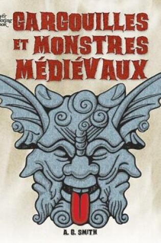 Cover of FRENCH EDITION of Gargoyles and Medieval Monsters Coloring Book