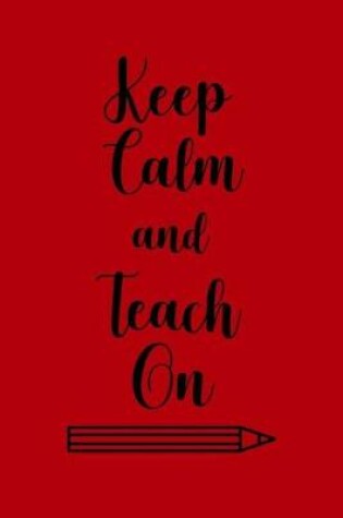 Cover of Keep Calm and Teach On