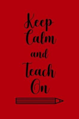 Book cover for Keep Calm and Teach On