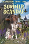 Book cover for The Sleuthing Granny Gang and the Summer Scandal