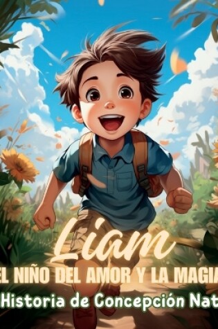 Cover of Liam, el Ni�o del Amor y la Magia