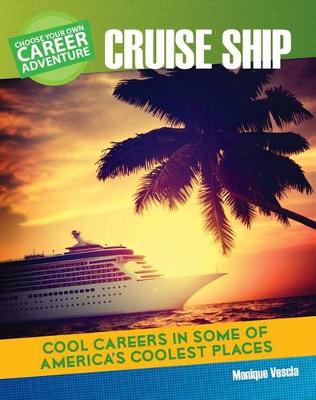 Book cover for Choose a Career Adventure on a Cruise Ship