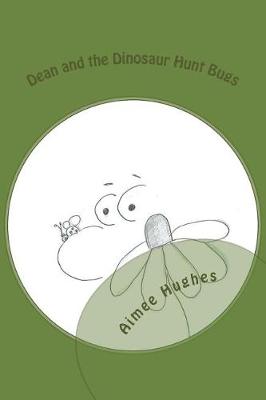 Book cover for Dean and the Dinosaur Hunt Bugs