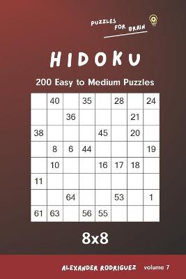 Book cover for Puzzles for Brain - Hidoku 200 Easy to Medium Puzzles 8x8 vol.7