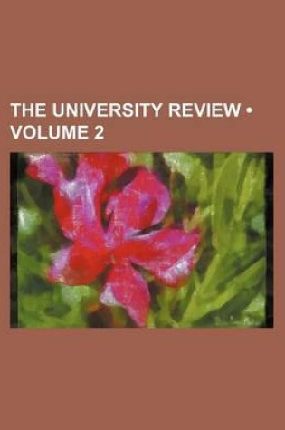 Cover of The University Review (Volume 2)