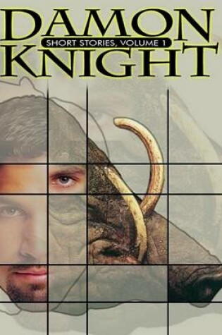 Cover of Damon Knight Short Stories, Vol. 1
