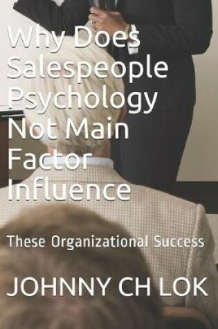 Cover of Why Does Salespeople Psychology Not Main Factor Influence