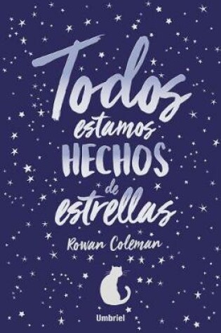 Cover of Todos Estamos Hechos de Estrellas