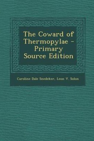 Cover of The Coward of Thermopylae - Primary Source Edition