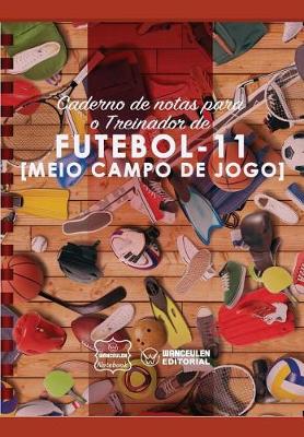 Book cover for Caderno de notas para o Treinador de Futebol (Meio campo de jogo)