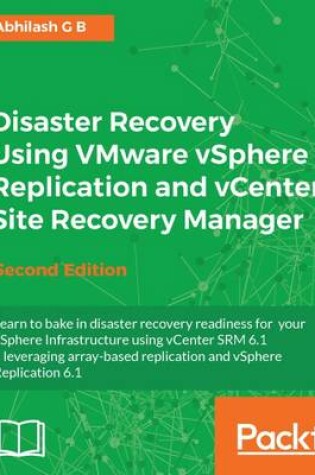 Cover of Disaster Recovery Using VMware vSphere Replication and vCenter Site Recovery Manager -