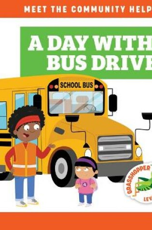 Cover of A Day with a Bus Driver