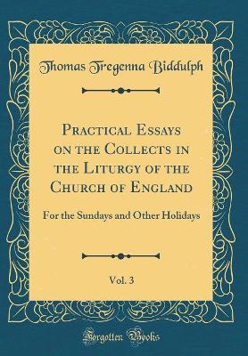 Book cover for Practical Essays on the Collects in the Liturgy of the Church of England, Vol. 3