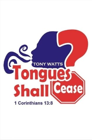 Cover of Tongues Shall Cease?