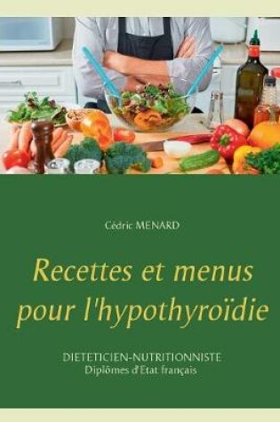 Cover of Recettes et menus pour l'hypothyroïdie