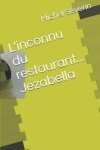 Book cover for L'Inconnu Du Restaurant... Jezabella