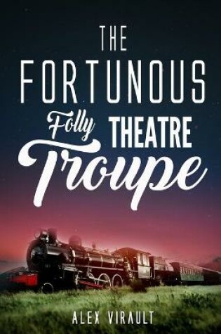 Cover of The Fortunous Folly Theatre Troupe