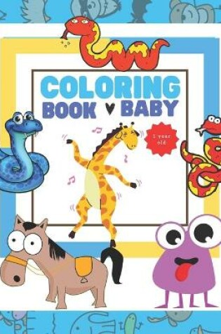 Cover of Baby Coloring Book 1 Year Old