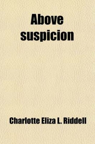 Cover of Above Suspicion; A Novel