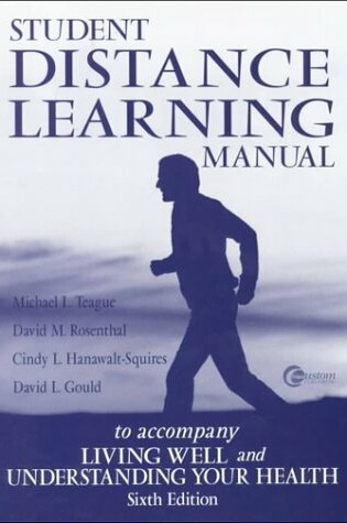 Cover of Student Distance Learning Manual T/A Healthy Living and Understanding Your Health, 6/E