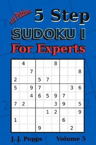 Cover of 5 Step Sudoku I For Experts Vol 5