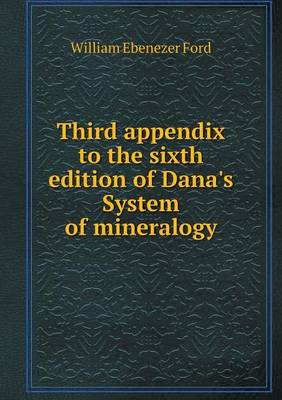 Book cover for Third appendix to the sixth edition of Dana's System of mineralogy