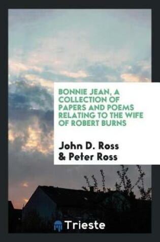 Cover of Bonnie Jean, a Collection of Papers and Poems Relating to the Wife of Robert Burns