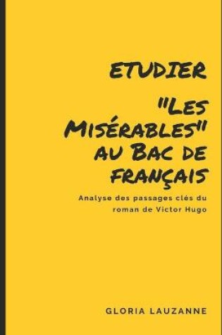 Cover of Etudier le roman "Les Miserables" au Bac de francais