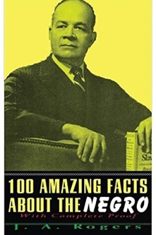 Cover of 100 Amazing Facts About The Negro