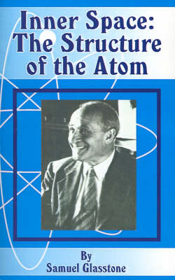 Book cover for Inner Space: The Structure of the Atom