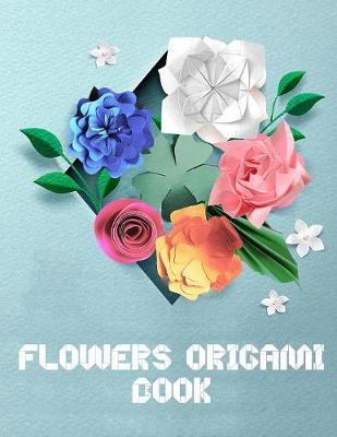 Book cover for Flowers Origami Book