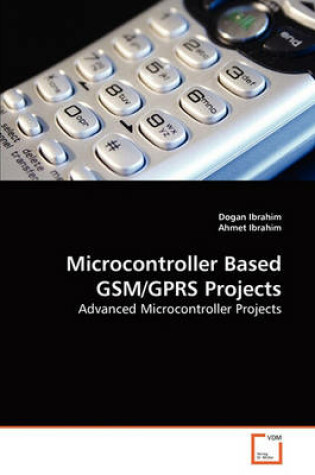 Cover of Microcontroller Based GSM/GPRS Projects