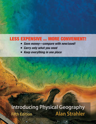 Book cover for Introducing Physical Geography, Fifth Edition Binder Ready Version