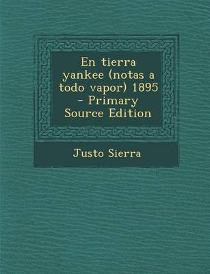 Book cover for En Tierra Yankee (Notas a Todo Vapor) 1895 - Primary Source Edition