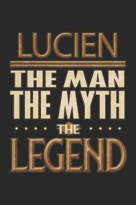 Book cover for Lucien The Man The Myth The Legend