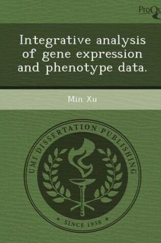 Cover of Integrative Analysis of Gene Expression and Phenotype Data