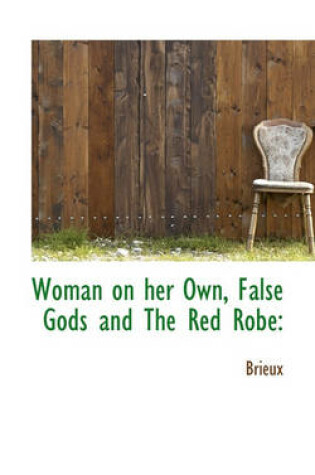 Cover of Woman on Her Own, False Gods and the Red Robe